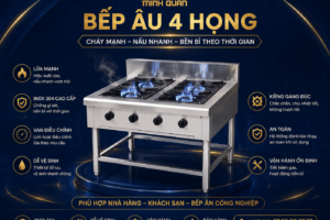 🔥 BẾP ÂU 4 HỌNG MINH QUÂN – CHÁY MẠNH, NẤU NHANH, BỀN BỈ 🔥